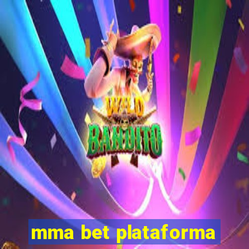 mma bet plataforma